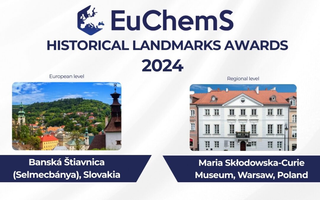 Celebrating Europe’s legacy in chemistry: 2024 EuChemS Historical Landmarks Award winners 